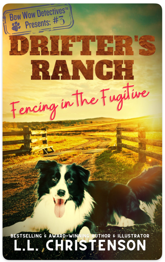 Fencing in the Fugitive, #3, Drifter's Ranch Series